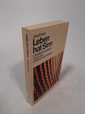 Bild des Verkufers fr Leben hat Sinn. Christliche Existenz nach dem Johannesevangelium.(2. berarb,u. erg. aufl.) (Geist und Leben ) 1978:34: zum Verkauf von Antiquariat Bookfarm