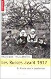 Bild des Verkufers fr Les Russes Avant 1917 : La Russie Sous Le Dernier Tsar zum Verkauf von RECYCLIVRE