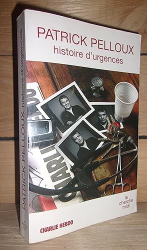 Seller image for HISTOIRE D'URGENCES : Prface de Philippe Val for sale by Planet's books