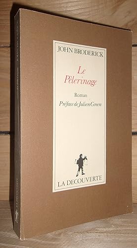 Image du vendeur pour LE PELERINAGE : Prface de Julien Green mis en vente par Planet's books