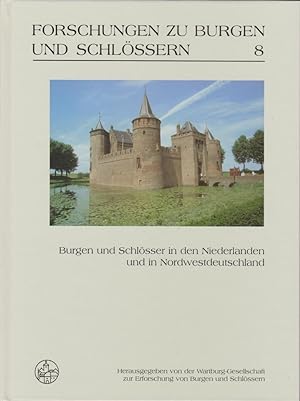 Burgen und Schlösser in den Niederlanden und in Nordwestdeutschland. hrsg. von der Wartburg-Gesel...