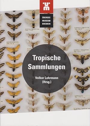 Tropische Sammlungen. Volker Lohrmann (Hrsg.) / TenDenZen ; 22. 2014