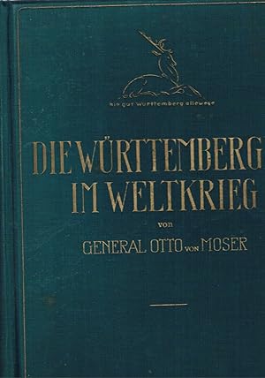 Imagen del vendedor de Die Wrttemberger im Weltkrieg mit 70 Fhrerbildnissen 860 Abbildungen und 24 farbigen Bildtafeln sowie 260 Skizzen von Hugo Flaischlen und Kriegsgliederungen a la venta por manufactura