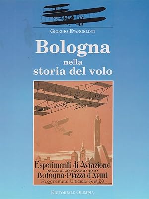 Bild des Verkufers fr Bologna nella storia del volo zum Verkauf von Librodifaccia