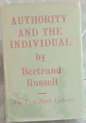 Seller image for AUTHORITY AND THE INDIVIDUAL - The First Reith Lectures for 1948 -1949 for sale by Chapter 1