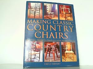 Making Classic Country Chairs - Practical Projects Complete with Detailed Plans.