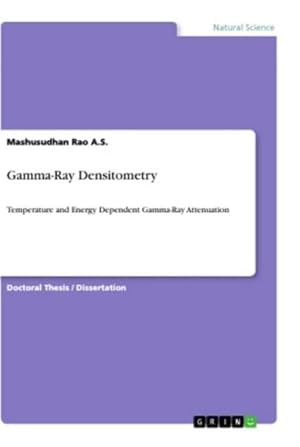 Bild des Verkufers fr Gamma-Ray Densitometry : Temperature and Energy Dependent Gamma-Ray Attenuation zum Verkauf von AHA-BUCH GmbH