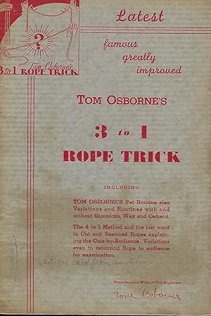 Bild des Verkufers fr TOM OSBORNE'S FAMOUS GREATLY IMPROVED THREE-TO-ONE ROPE TRICK zum Verkauf von Antic Hay Books