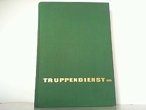 Seller image for Truppendienst. 12. Jahrgang 1973 komplett in einem Band gebunden! Zeitschrift fr die Ausbildung im Bundesheer. for sale by Antiquariat Ehbrecht - Preis inkl. MwSt.