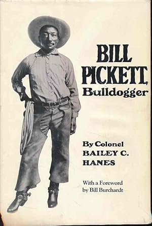 Seller image for Bill Pickett, Bulldogger. The Biography of a black Cowboy. Foreword Bill Burchardt. for sale by Fundus-Online GbR Borkert Schwarz Zerfa