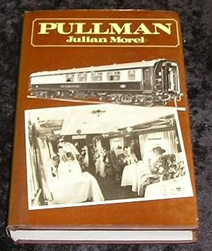 Pullman: The Pullman Car Company, Its Services, Cars and Traditions