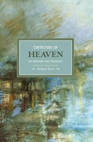 Imagen del vendedor de Criticism of Heaven : On Marxism and Theology a la venta por GreatBookPricesUK