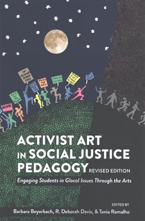 Imagen del vendedor de Activist Art in Social Justice Pedagogy : Engaging Students in Glocal Issues Through the Arts a la venta por GreatBookPrices