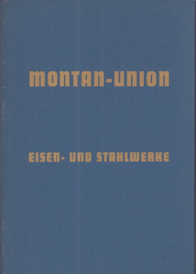 Image du vendeur pour Handbuch fr den gemeinsamen Markt der Montan-Union. bersicht ber die Eisen- und Stahlwerke in den Lndern der Montan-Union. mis en vente par Antiquariat Jenischek