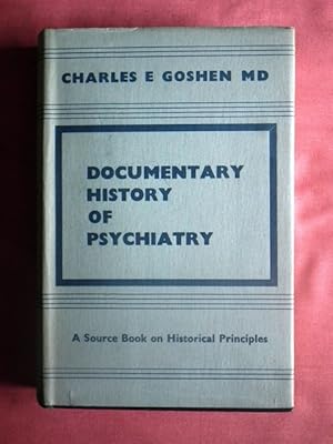 Image du vendeur pour Documentary History of Psychiatry. A Source Book on Historical Principles. mis en vente par Patrick Pollak Rare Books ABA ILAB