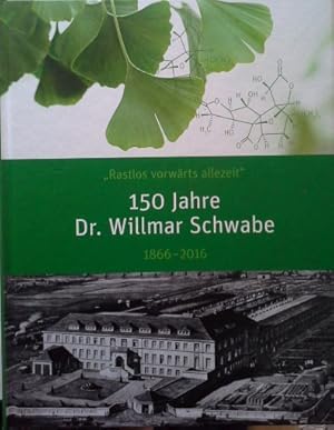 150 Jahre Dr. Willmar Schwabe, 1886 - 2016,