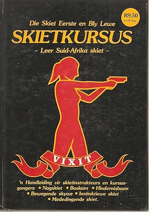 Image du vendeur pour Skiet Eerste en Bly Lewe - Skietkursus mis en vente par Snookerybooks