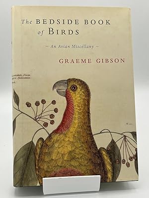 The Bedside Book of Birds: An Avian Miscellany