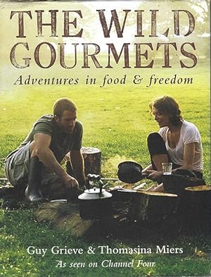 The Wild Gourmets. Adventures in food & freedom.