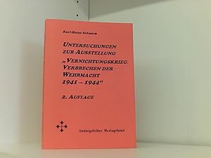 Untersuchungen zur Ausstellung "Vernichtungskrieg. Verbrechen der Wehrmacht 1941-1944" (Schriften...