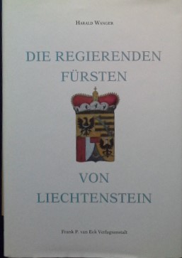 Die Regierenden Fürsten von Liechtenstein