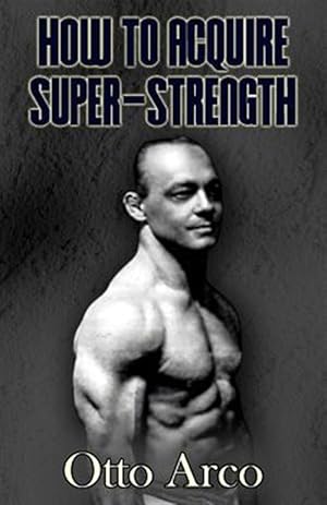 Bild des Verkufers fr How to Acquire Super-strength zum Verkauf von GreatBookPricesUK