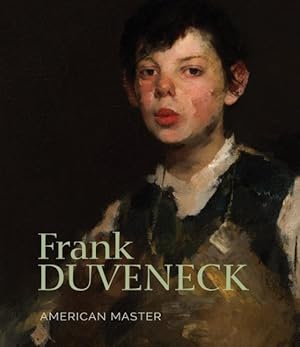 Imagen del vendedor de Frank Duveneck : American Master a la venta por GreatBookPrices