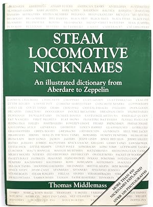 Imagen del vendedor de Steam Locomotive Nicknames: An Illustrated Dictionary from Aberdare to Zeppelin a la venta por PsychoBabel & Skoob Books