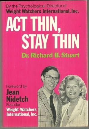 Seller image for ACT THIN, STAY THIN New Ways to Lose Weight and Keep it Off for sale by Gibson's Books