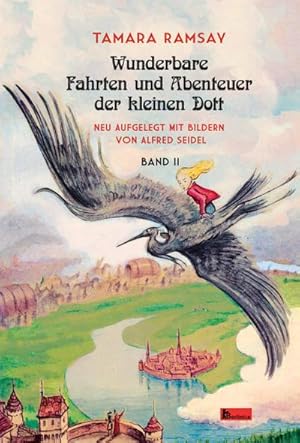 Bild des Verkufers fr Wunderbare Fahrten und Abenteuer der kleinen Dott. : Band II zum Verkauf von AHA-BUCH GmbH