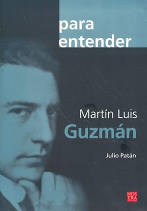 Seller image for Para entender: Martn Luis Guzmn for sale by Librera Cajn Desastre