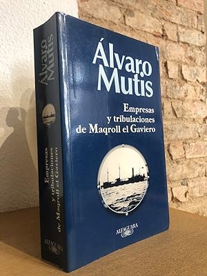 Empresas y tribulaciones de Maqroll el Gaviero.