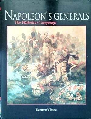 Bild des Verkufers fr Napoleon's Generals. The Waterloo Campaign zum Verkauf von Librodifaccia