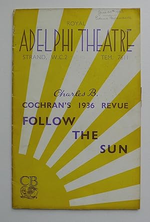 Immagine del venditore per Charles B. Cochran's 1936 Revue 'Follow The Sun'. Royal Adelphi Theatre, (June 20th 1936). venduto da Roe and Moore