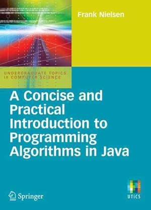 Bild des Verkufers fr Concise and Practical Introduction to Programming Algorithms in Java zum Verkauf von GreatBookPricesUK