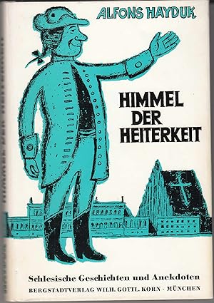 Hayduk, Alfons: Himmel der Heiterkeit. Schlesische Erzählungen und Anekdoten. Mit Illustrationen ...