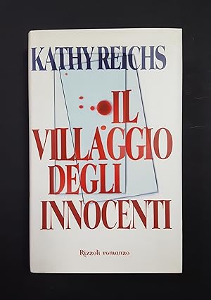 Reichs Kathy. Il villaggio degli innocenti. Rizzoli. 2002 - I