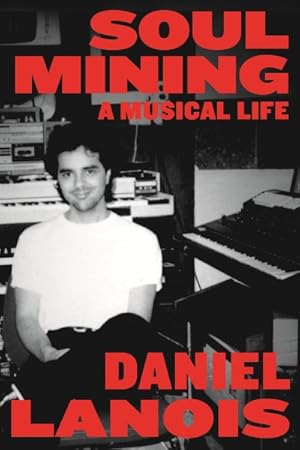 Seller image for Soul Mining : A Musical Life for sale by GreatBookPrices