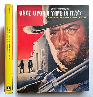 Once upon the time in Italy. The westerns of Sergio Leone by C. Frayling - 2005