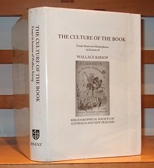 The Culture of the Book: Essays from Two Hemispheres in Honour of Wallace Kirsop