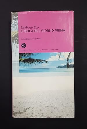 Seller image for Umberto Eco. L'isola del giorno prima. RCS Editori. 2003 for sale by Amarcord libri