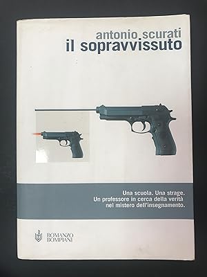 Seller image for Scurati Antonio. Il sopravvissuto. Bompiani. 2005 - I for sale by Amarcord libri