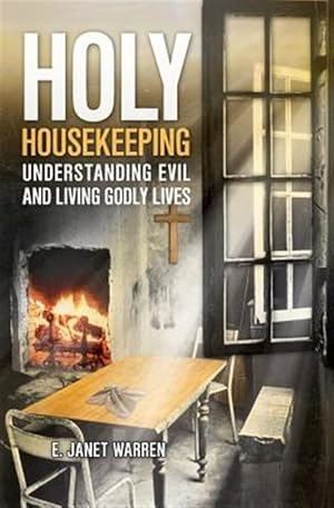 Immagine del venditore per Holy Housekeeping : Understanding Evil and Living Godly Lives venduto da GreatBookPrices