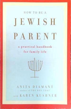 Bild des Verkufers fr How to Be a Jewish Parent: A Practical Handbook for Family Life zum Verkauf von Librodifaccia