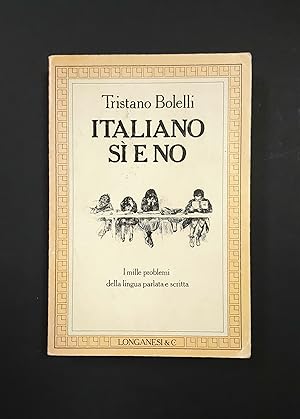 Bolelli Tristano. Italiano sì e no. Longanesi. 1988 - I