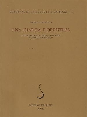 Imagen del vendedor de Una giarda fiorentina. Il Dialogo della lingua attribuito a Niccolo' Machiavelli a la venta por Librodifaccia