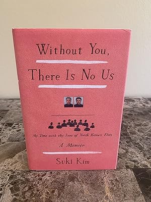 Bild des Verkufers fr Without You, There Is No Us: My Time With the Sons of North Korea's Elite zum Verkauf von Vero Beach Books