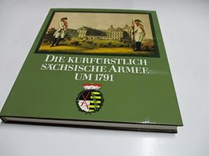 Seller image for Die Kurfrstliche Schische Armee um 1791. for sale by Ottmar Mller