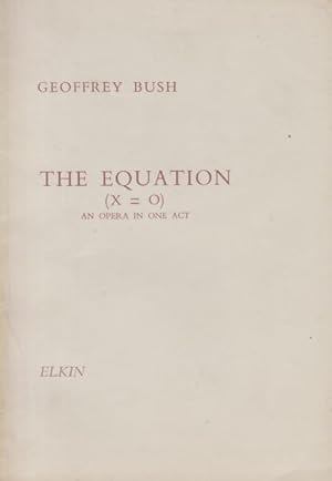 The Equation (X = O), An Opera in One Act - Vocal Score