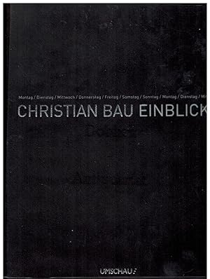 Image du vendeur pour Christian Bau. Einblicke. mis en vente par Dobben-Antiquariat Dr. Volker Wendt